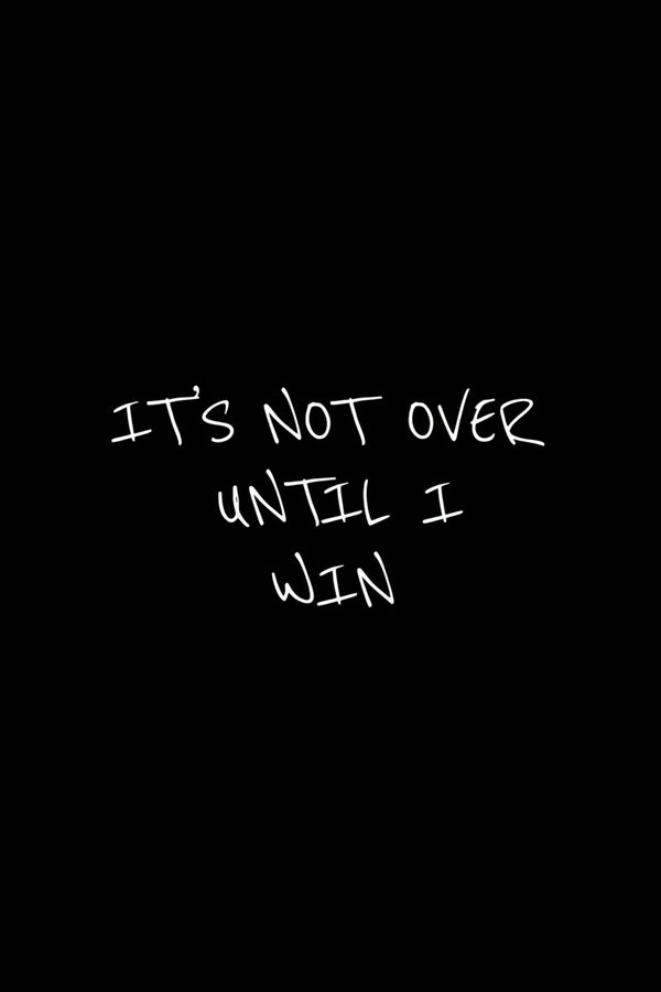 UNTIL I WIN