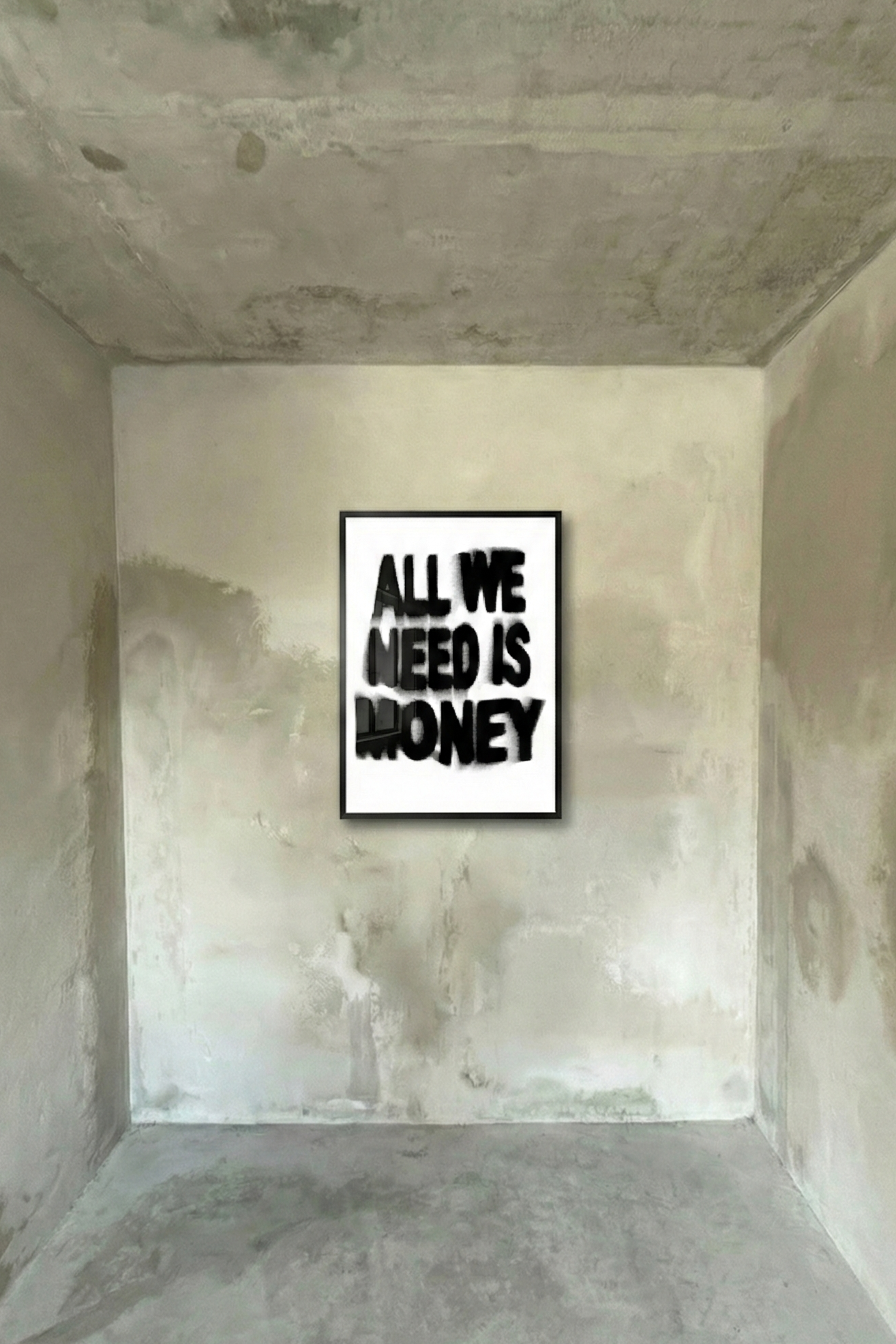 Black-framed square poster with 'ALL WE NEED IS MONEY' text on white