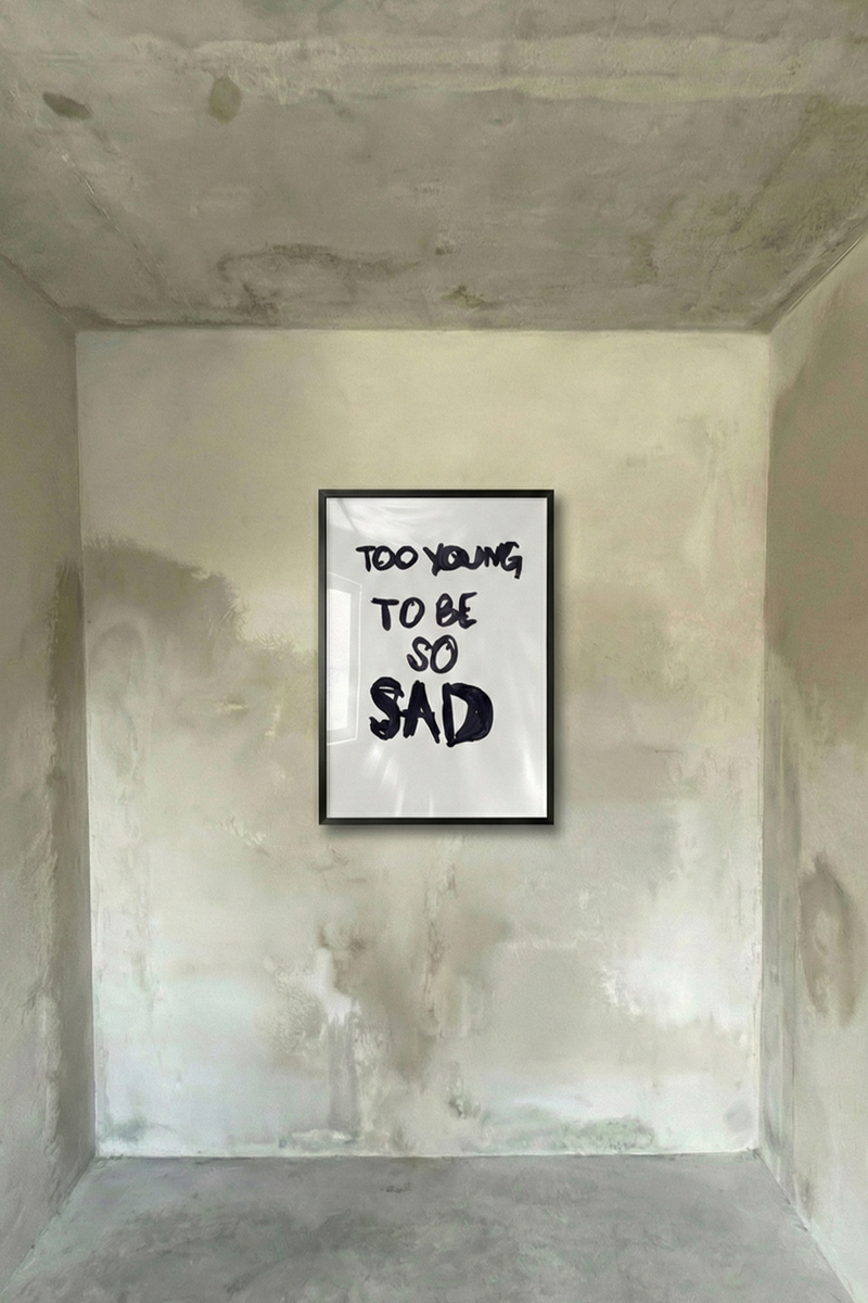 TOO YOUNG TO BE SAD