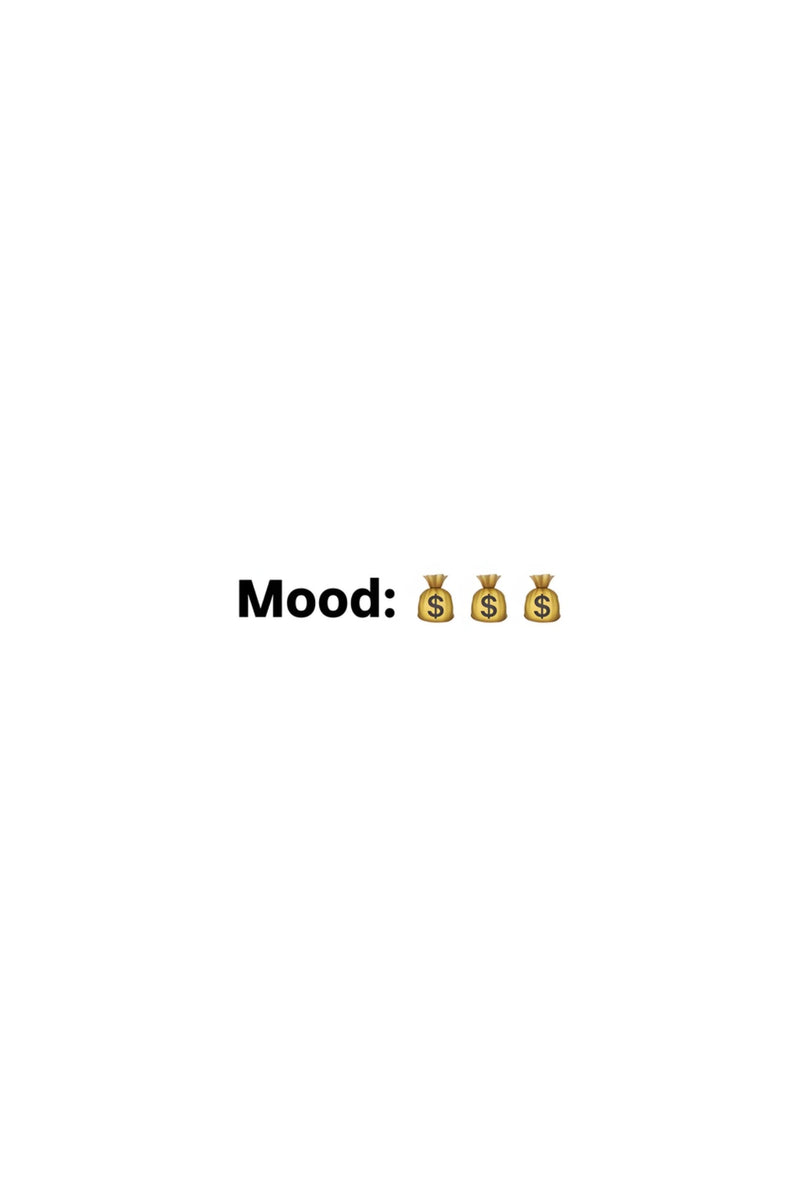 Minimal typography poster reading Mood with money bag emojis in black on a white background