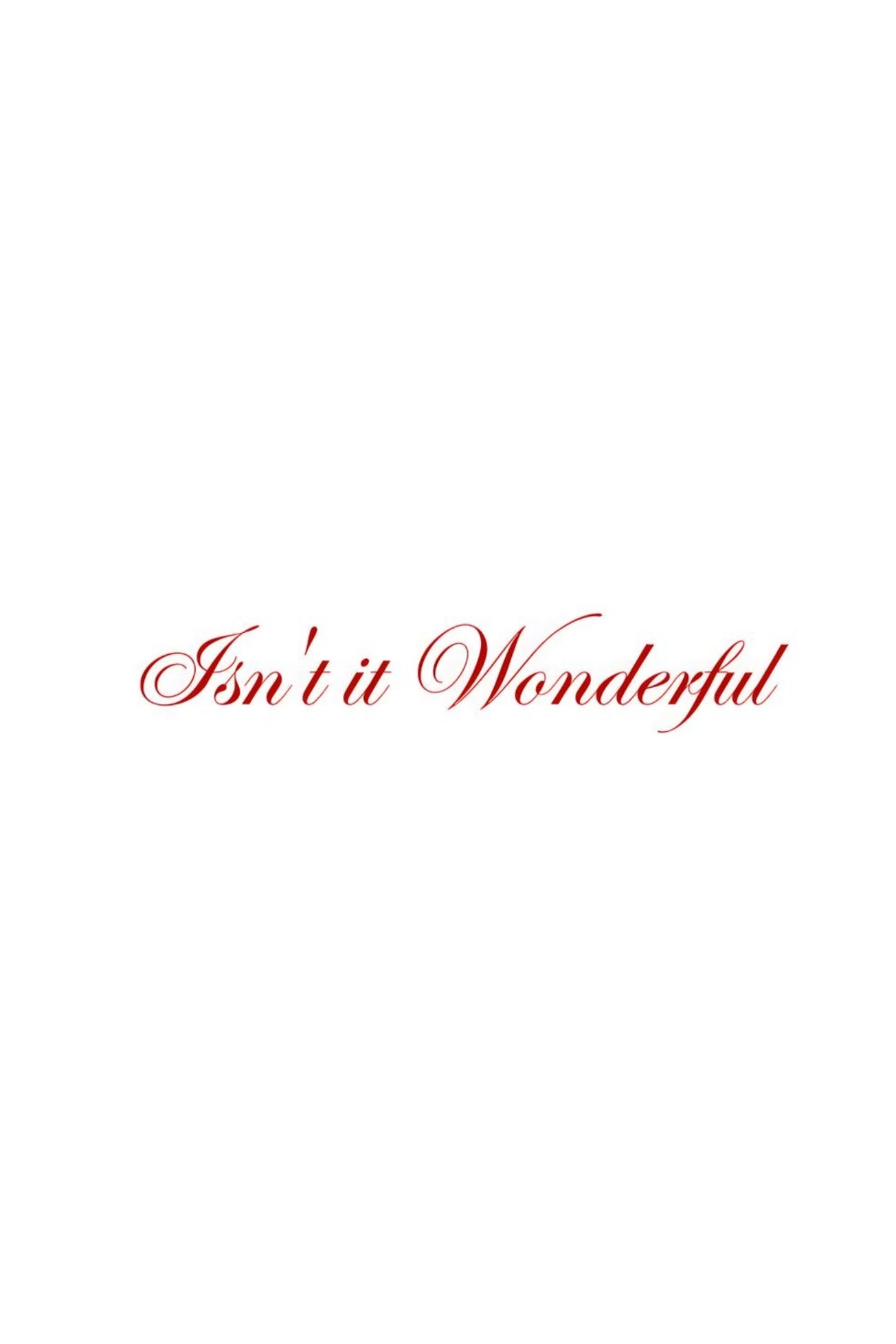 Wall poster with red cursive 'Isn’t it Wonderful' on white