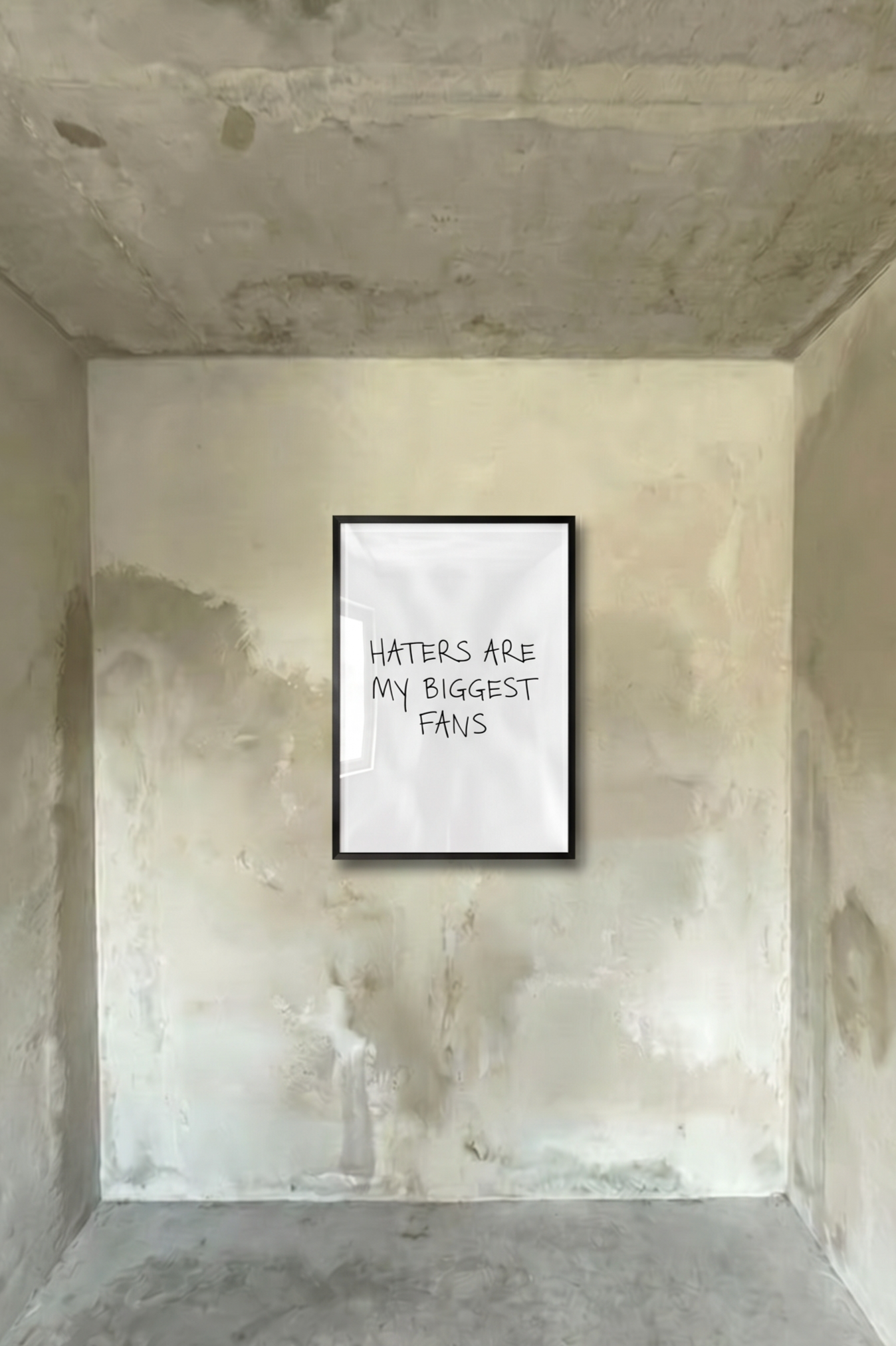 Framed handwritten text poster reading 'HATTERS ARE MY BIGGEST FANS'